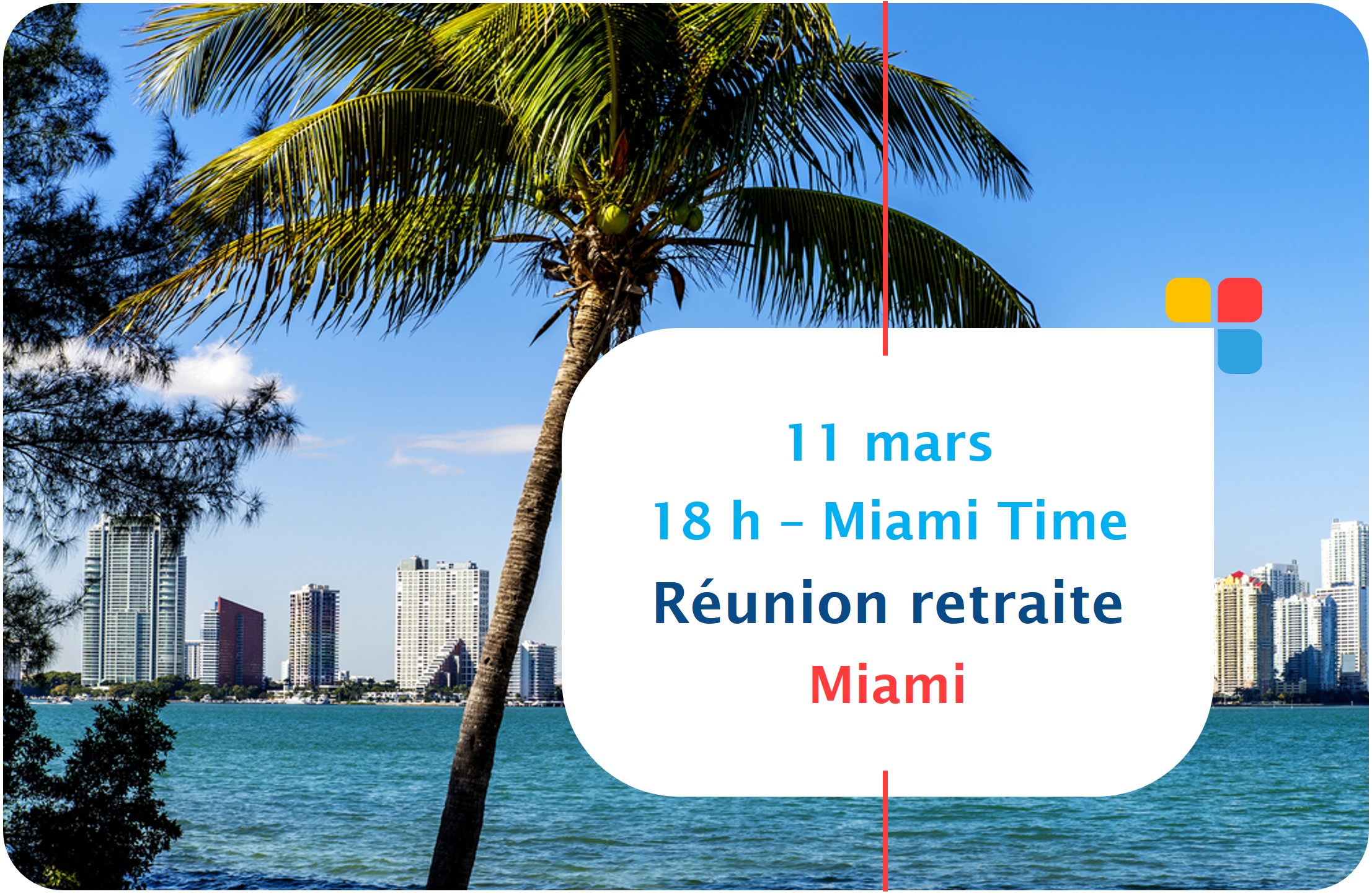 Conférence à Miami sur les retraites françaises et américaines des expatriés. Le 11 mars 2024 à 18 h.